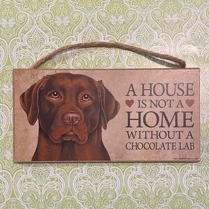 Chocolate lab Wall Decor Sign